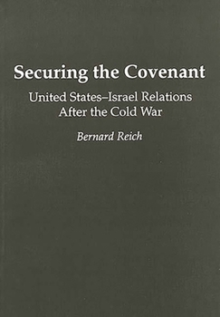 Paperback Securing the Covenant: United States-Israel Relations After the Cold War Book