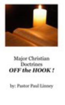 Paperback Major Christian Doctrines OFF the HOOK ! Book