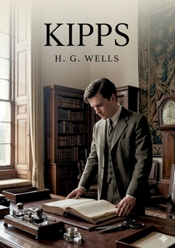 Kipps: by H. G. Wells