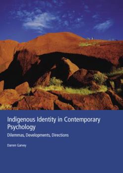 Paperback Indigenous Identity in Contemporary Psychology : Dilemmas, Developments, Directions Book