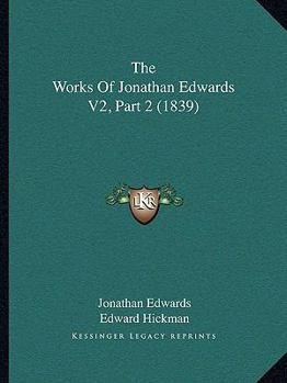 Paperback The Works Of Jonathan Edwards V2, Part 2 (1839) Book