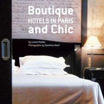 Paperback Boutique and Chic Hotels in Paris Book