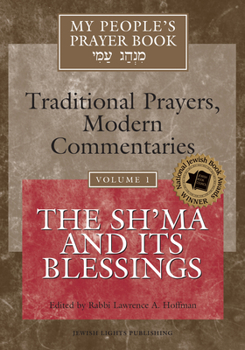 Paperback My People's Prayer Book Vol 1: The Sh'ma and Its Blessings Book