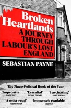 Paperback Broken Heartlands: A Journey Through Labour's Lost England Book