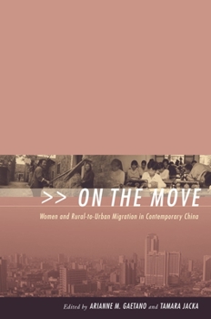 Paperback On the Move: Women and Rural-To-Urban Migration in Contemporary China Book