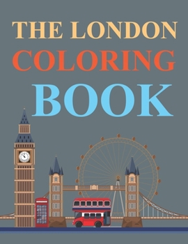 The London Coloring Book: A London Adult Coloring Book