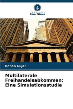 Paperback Multilaterale Freihandelsabkommen: Eine Simulationsstudie [German] Book