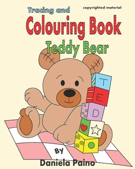 Paperback Colouring Book Teddy Bear .: Tracing and Colouring book Teddy Bear. Book