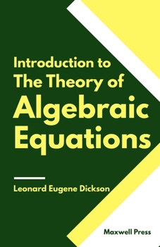 Paperback Introduction to The Theory of Algebraic Equations Book