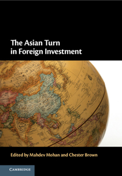 Hardcover The Asian Turn in Foreign Investment Book