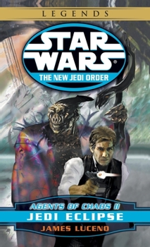 Star Wars: The New Jedi Order - Agents of Chaos II: Jedi Eclipse - Book  of the Star Wars Legends: Novels