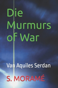 Paperback Die Murmurs of War: Van Aquiles Serdan [Afrikaans] Book