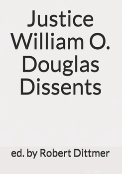 Paperback Justice William O. Douglas Dissents Book