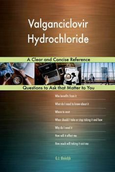 Paperback Valganciclovir Hydrochloride; A Clear and Concise Reference Book