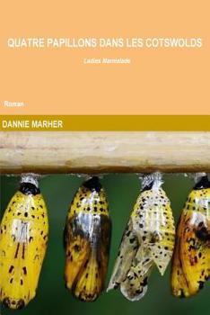 Paperback Quatre papillons dans les Cotswolds: Ladies Marmelade [French] Book