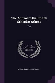 The Annual of the British School at Athens: 7-8