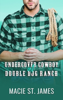 Paperback Undercover Cowboy at Double Dog Ranch: A Clean Contemporary Western Romance Book