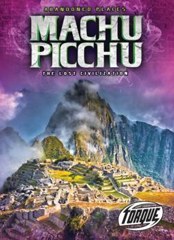 Library Binding Machu Picchu: The Lost Civilization Book