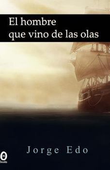 Paperback El hombre que vino de las olas [Spanish] Book