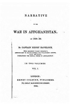 Narrative of the War in Affghanistan in 1838-39, Volume 1