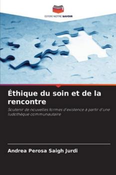 Paperback Éthique du soin et de la rencontre [French] Book