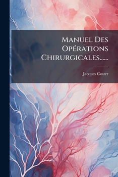 Paperback Manuel Des Opérations Chirurgicales...... [French] Book