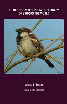 Hardcover Burridge's Multilingual Dictionary of Birds of the World: Volume II - English Book