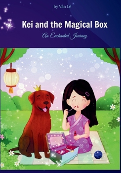 Paperback Kei and the Magical Box: An Enchanted Journey Book