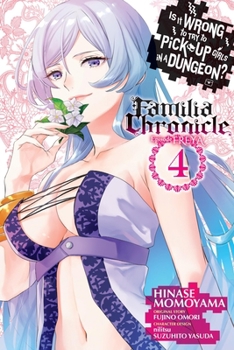 Paperback Is It Wrong to Try to Pick Up Girls in a Dungeon? Familia Chronicle Episode Freya, Vol. 4 (Manga) Book