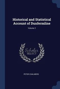 Paperback Historical and Statistical Account of Dunfermline; Volume 2 Book