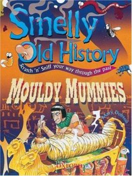 Mouldy Mummies - Book  of the Smelly Old History