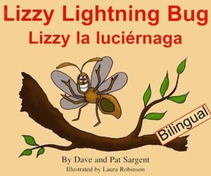 Library Binding Lizzy Lightning Bug/Lizzy La Luciernaga Book