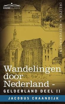 Paperback Wandelingen Door Nederland: Gelderland - Deel II [Dutch] Book