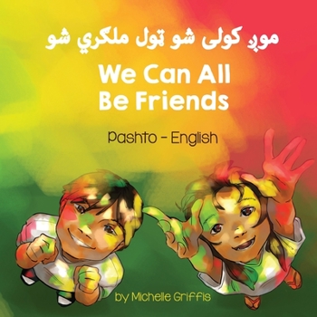 Paperback We Can All Be Friends (Pashto-English) [Pushto] Book