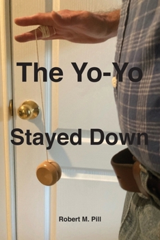 Paperback The Yo-Yo Stayed Down Book