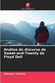 Análise do discurso de Sweet-and-Twenty de Floyd Dell (Portuguese Edition)