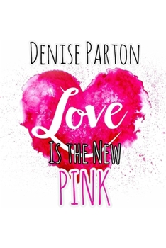 Paperback Love Is The New Pink Book