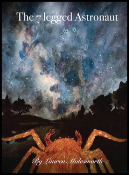 Hardcover The Seven Legged Astronaut Book