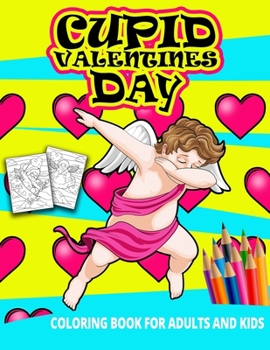 Paperback Cupid Valentines Day Coloring Book For Adults And Kids: Unique Cute Landscape Tree Design Picture Animals Relaxation Modern Love Respect Gifts Book