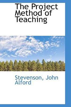 Paperback The Project Method of Teaching Book