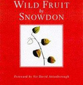 Paperback Wild Fruit : Photographs by the 1st Earl of Snowdon Book