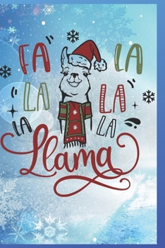 Paperback Fa La La La La La Lama: Fun Gift Christmas Notebook and Holiday Card Alternative / Journal / Diary Book