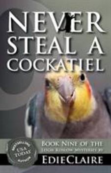 Paperback Never Steal a Cockatiel Book