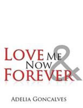 Paperback Love Me Now and Forever Book