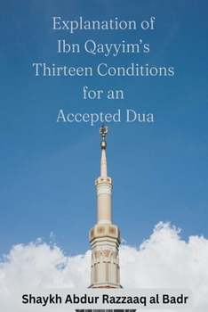 Paperback Explanation of Ibn Qayyim's Thirteen Conditions for an Accepted Dua Book