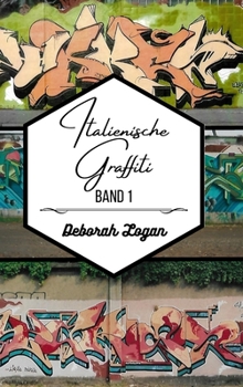 Italienische Graffiti Band 1 (German Edition)