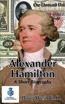 Paperback Alexander Hamilton - A Short Biography Book