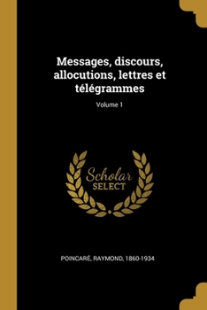 Paperback Messages, discours, allocutions, lettres et télégrammes; Volume 1 [French] Book