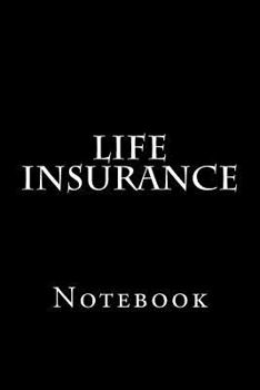 Paperback Life Insurance: Notebook Book