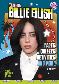 Library Binding Featuring Billie Eilish: Facts, Quizzes, Activities, and More! Book